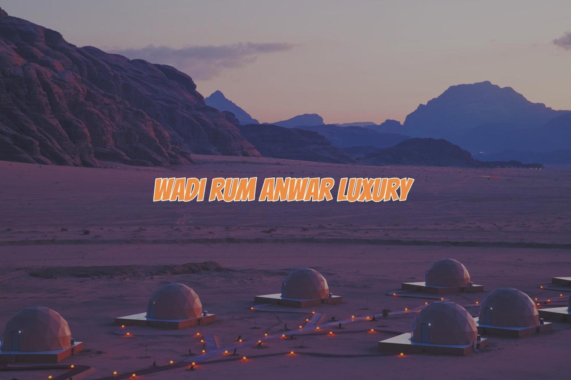 Wadi Rum Anwar Luxury Camp 외부 사진